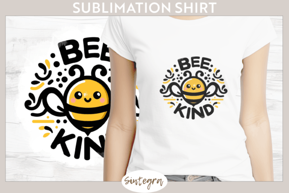 Bee Kind V8 T-Shirt Sublimation: Elevating Apparel with High-Resolution Digital Art