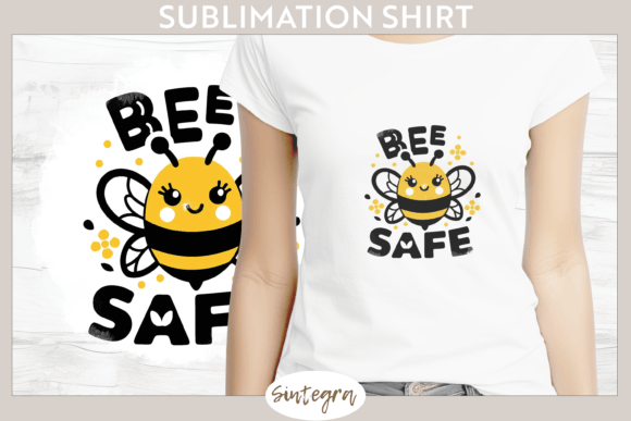 Bee Safe V5 T-Shirt Sublimation Design Guide