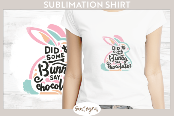 Did Bunny Say Chocolate V8: Sublimation Design Guide