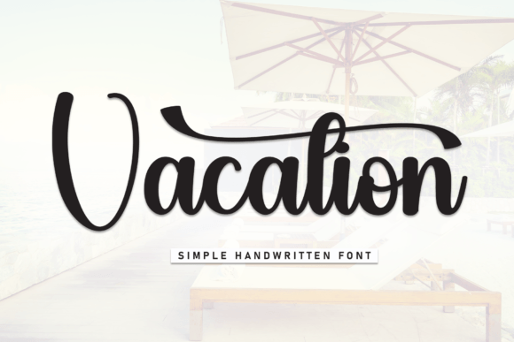 Vacation Font: Adding Warmth to Creative Projects
